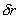 *
